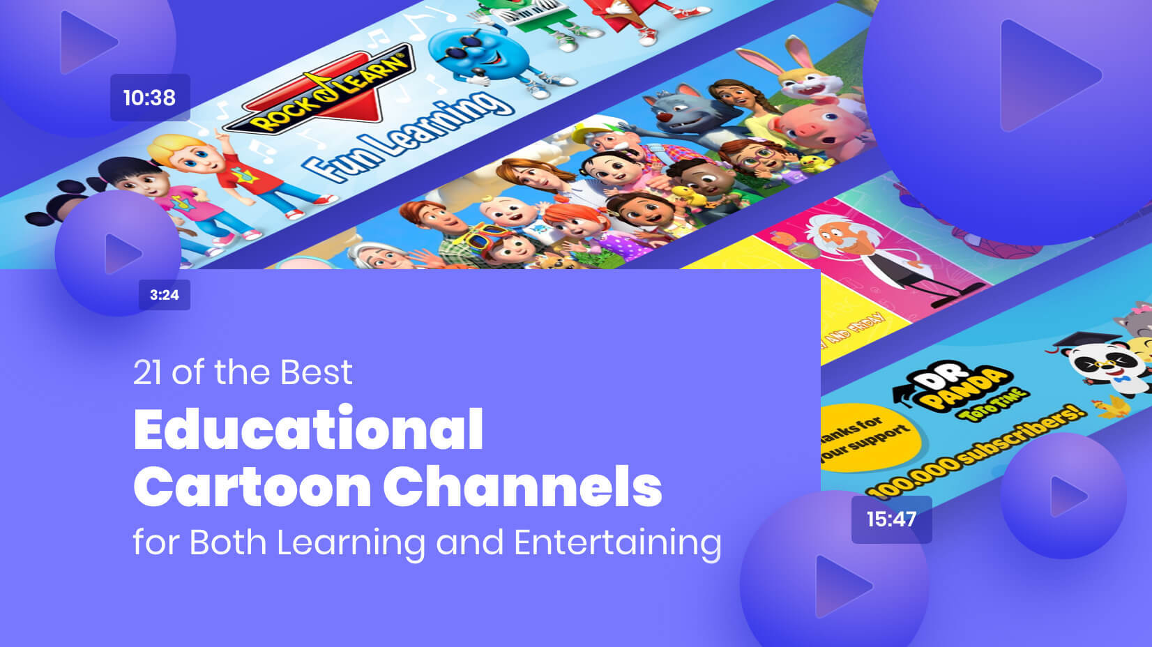 21 of the Best Educational Cartoon Channels for Both Learning and Entertaining