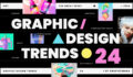 Graphic Design Trends 2024