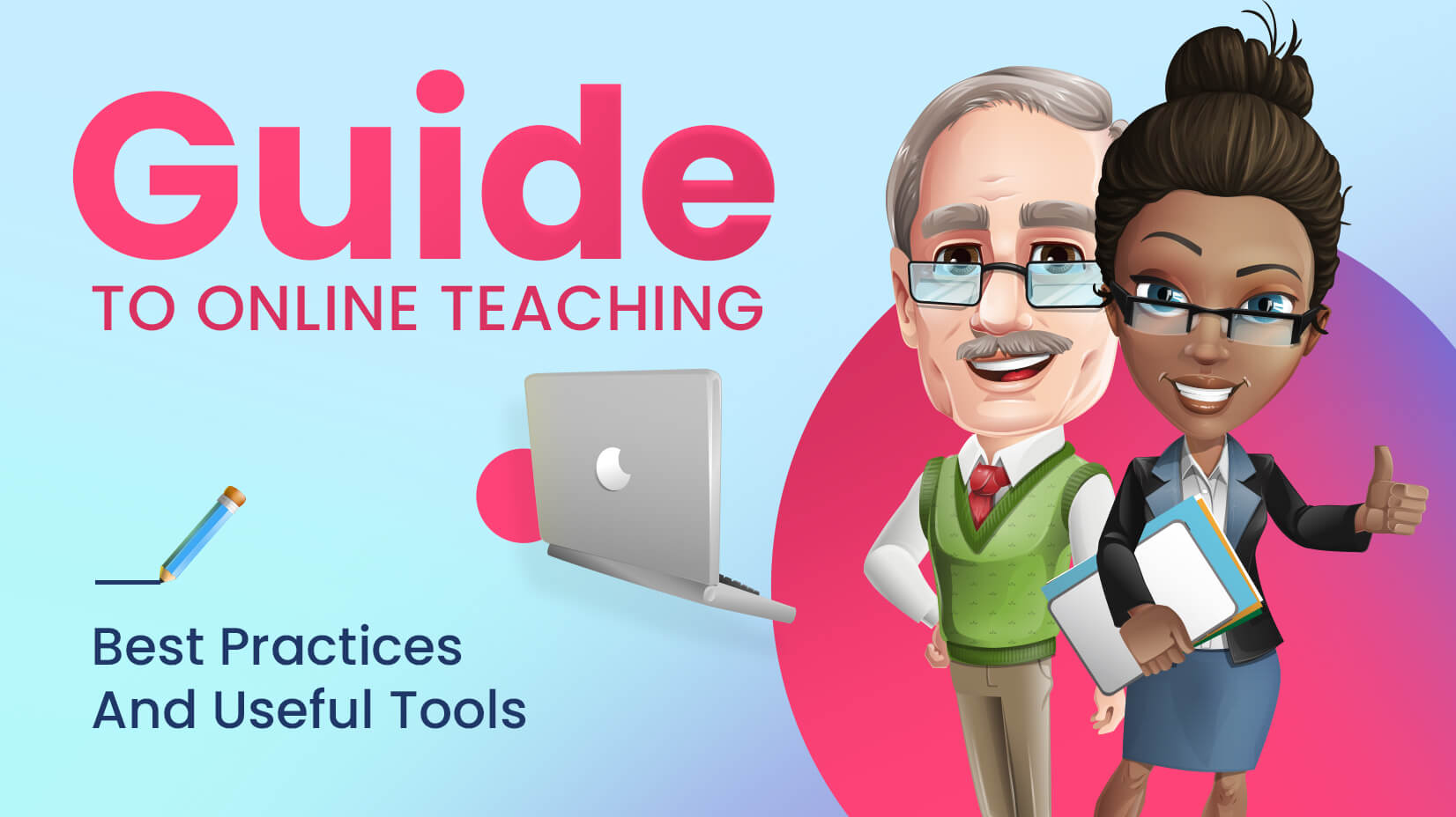 Guide To Online Teaching Best Practices And Useful Tools