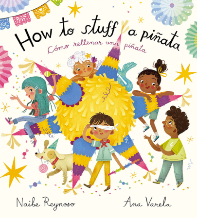 Happy Fun Children's Book Cover - How to Stuff a Piñata by Ana Varela