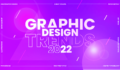 Graphic design trends 2022