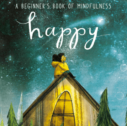 Moddy Aesthetic Illustration Style Chidlren's Books Happy A Beginner's Book of Mindfulness by Nicola Edwards